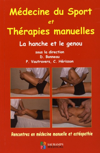 Médecine du sport et thérapies manuelles - La hanche et le genou - sauramps medical - 9791030300529 - 
