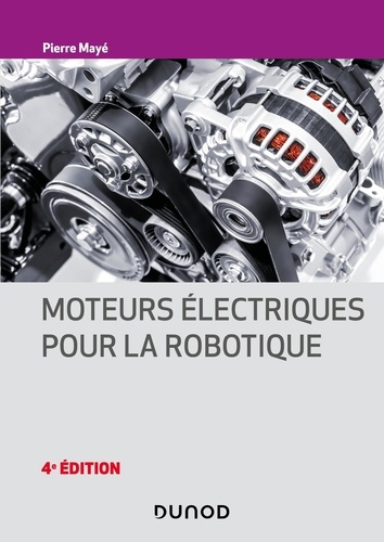 Moteurs électriques pour la robotique - Dunod - 9782100847860 - 