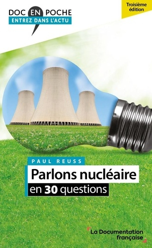 Parlons nucléaire en 30 questions - La Documentation Française - 9782111577114 - 