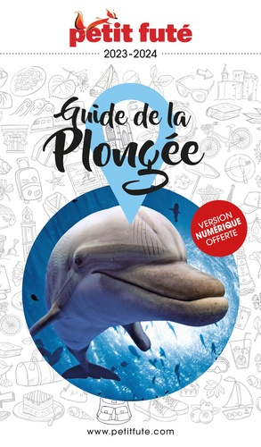 Petit Futé Guide de la plongée - nouvelles éditions de l'université petit futé - 9782305052618 - 