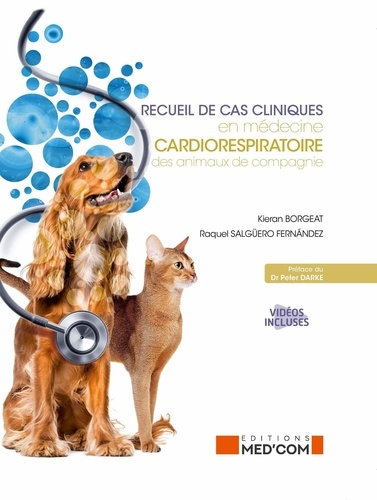 Recueil de cas clinques en médecine cardiorespiratoire des animaux de compagnie - med'com - 9782354033125 - 