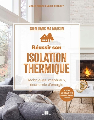 Réussir son isolation thermique - Charles Massin - 9782707213617 - 