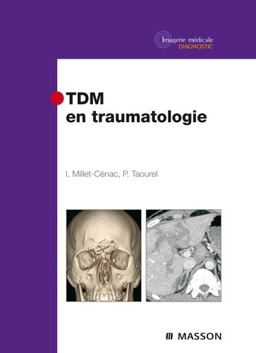 TDM en traumatologie - elsevier / masson - 9782294708466 - 