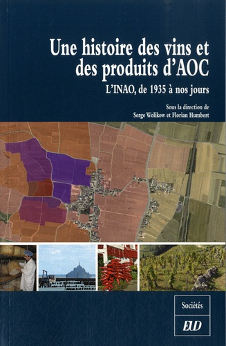 Une histoire des vins et des produits AOC - editions universitaires de dijon - 9782364411333 - 