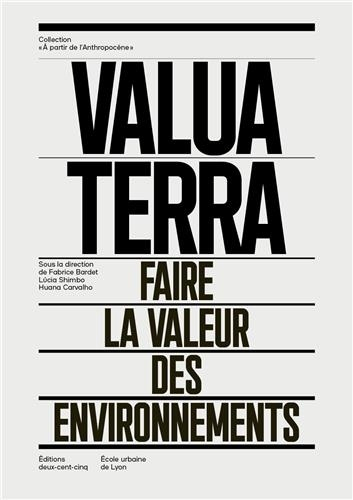 Valua Terra  - Coédition Editions deux-cent-cinq/Ecole urbaine - 9782919380558 - 